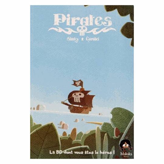 La BD dont vous êtes le héros : Pirates - Livre 1 Makaka Editions - 1