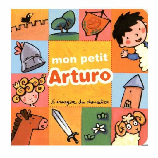 Mon petit Arturo - L'imagier du chevalier Éditions du Cabardès - 1