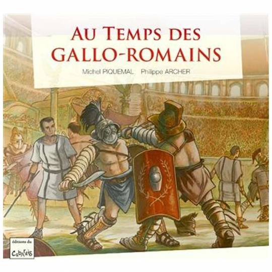 Au temps des Gallo-Romains Éditions du Cabardès - 1