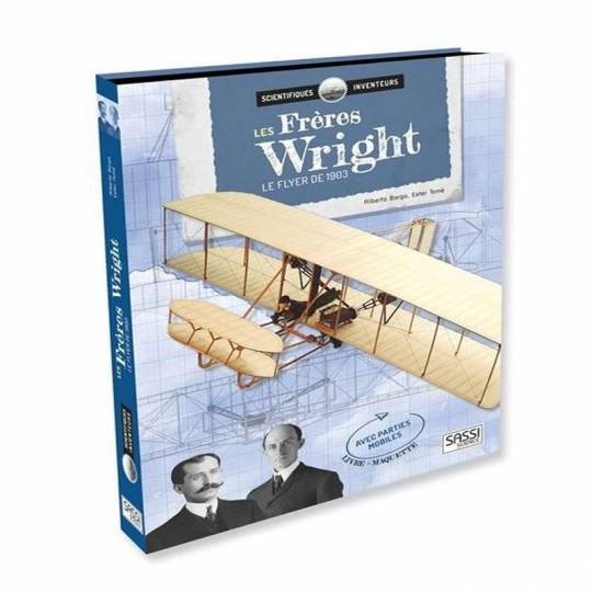 Scientifiques et inventeurs - Les frères wright : LE FLYER DE 1903 Sassi - 1