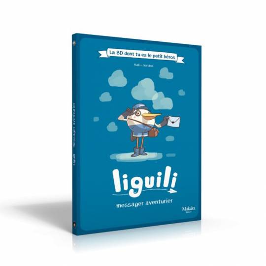Liguili messager aventurier - La BD dont tu es le petit héros Makaka Editions - 1