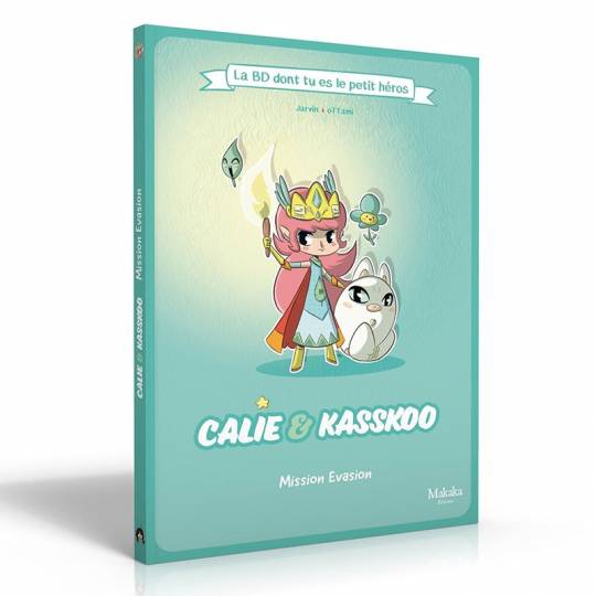 La BD dont tu es le petit héros : Calie et Kasskoo - Mission Evasion Makaka Editions - 1