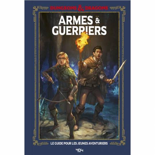 Donjons et Dragons : Armes et guerriers - Guide officiel 404 Éditions - 1