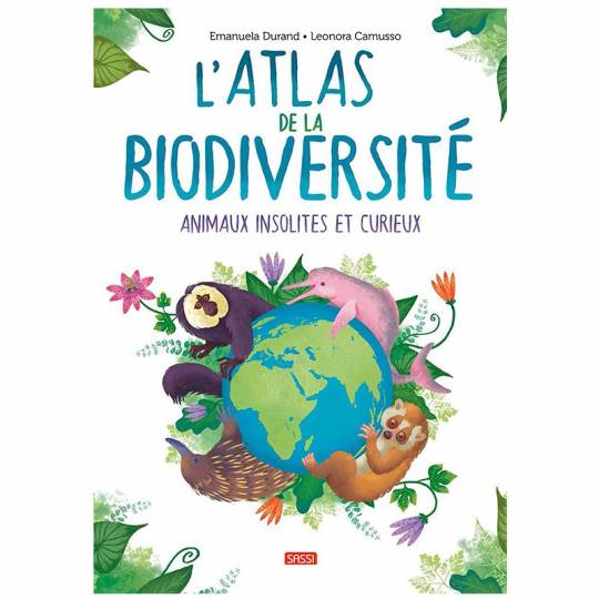 L'Atlas de la Biodiversité - Animaux Insolites et Curieux Sassi - 1