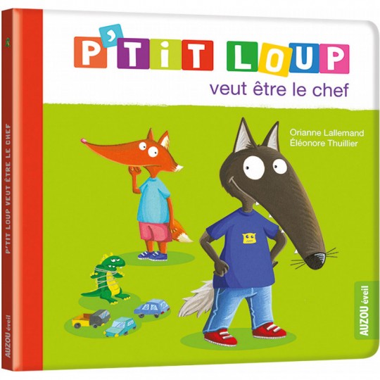 Mon album : P'tit Loup veut être le chef - Auzou Auzou - 1