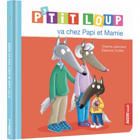 Mon album : P'tit Loup va chez Papi et Mamie - Auzou Auzou - 1