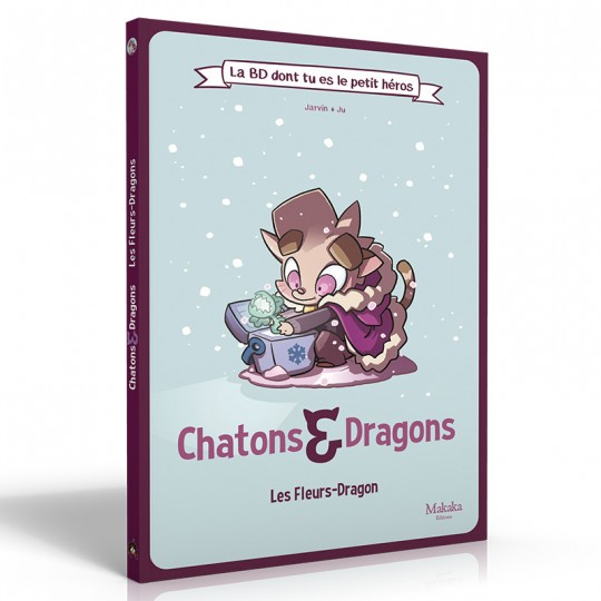 La BD dont tu es le petit héros : Chatons et Dragons - Les fleurs-dragon Makaka Editions - 1