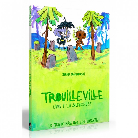 Trouilleville - Livre 1 : La Silencieuse - Jeu de rôle pour enfants Makaka Editions - 2