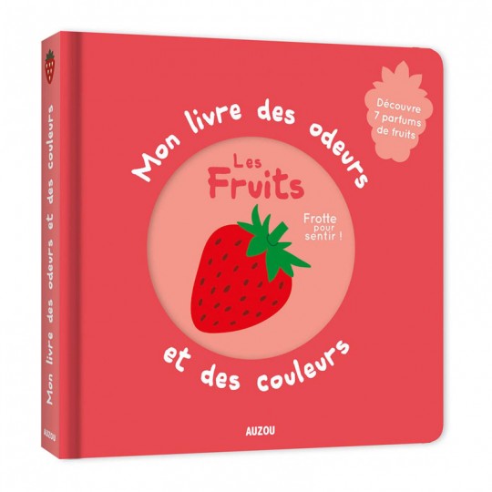 Mon livre des odeurs et des couleurs : Les Fruits - Auzou Auzou - 1