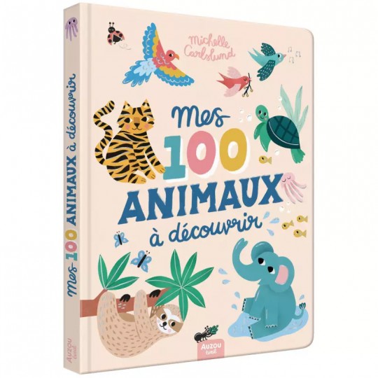 Livre Mes 100 animaux à découvrir by Michelle Carlslund - Auzou Auzou - 1