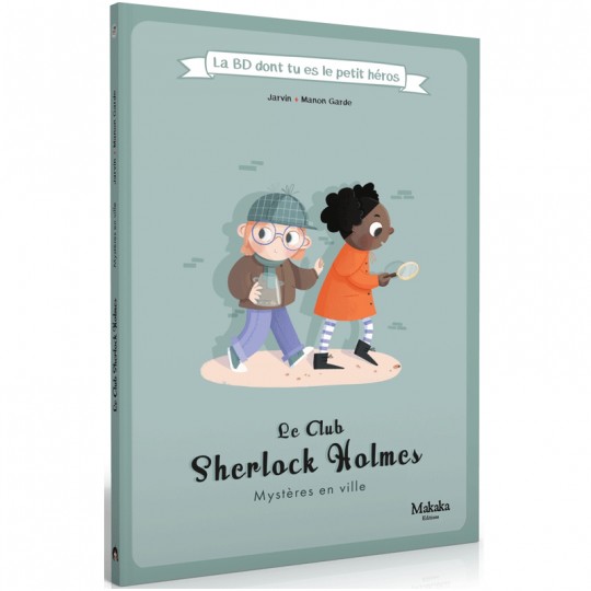 Club Sherlock Mystère en Ville - La BD dont tu es le petit héros Makaka Editions - 1