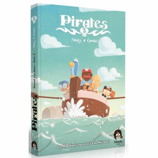 La BD dont vous êtes le héros : Pirates - Livre 3 Makaka Editions - 1