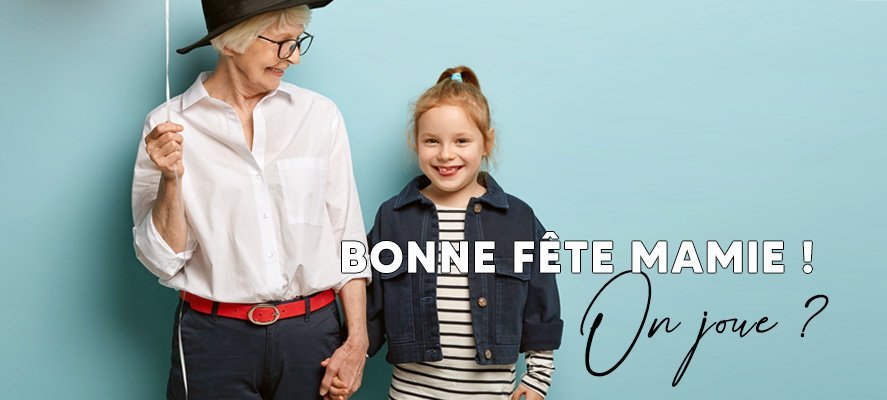 Bonne fête mamie ! On joue ?