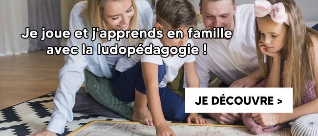 LES JEUX PÉDAGOGIQUE EN FAMILLE