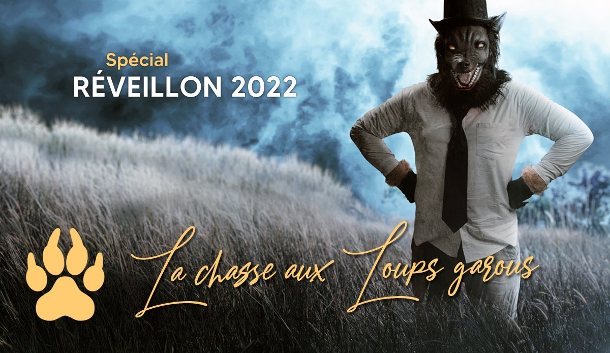 Jeu concours Réveillon 2022 : La chasse aux Loups garous