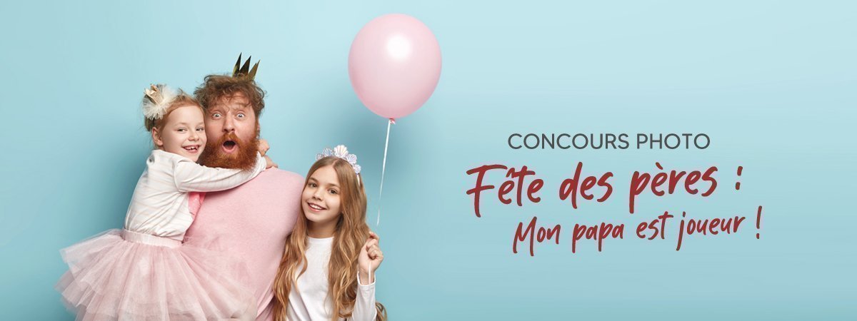 Jeu concours photo "Mon papa est joueur !" pour la fête des pères avec BCD jeux