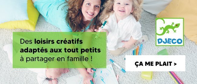 Des loisirs créatifs adaptés aux tout petits à partager en famille avec Djeco
