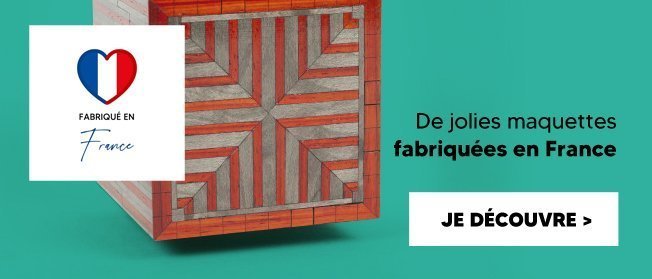 Maquette fabriquée en France