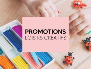 Promotions loisirs créatifs : création, art, stylisme, coloriage, modelage et peinture